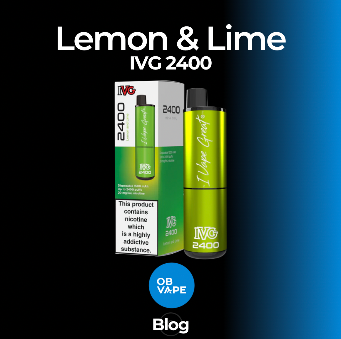 Lemon & Lime IVG 2400 Disposable - Is It Nice?