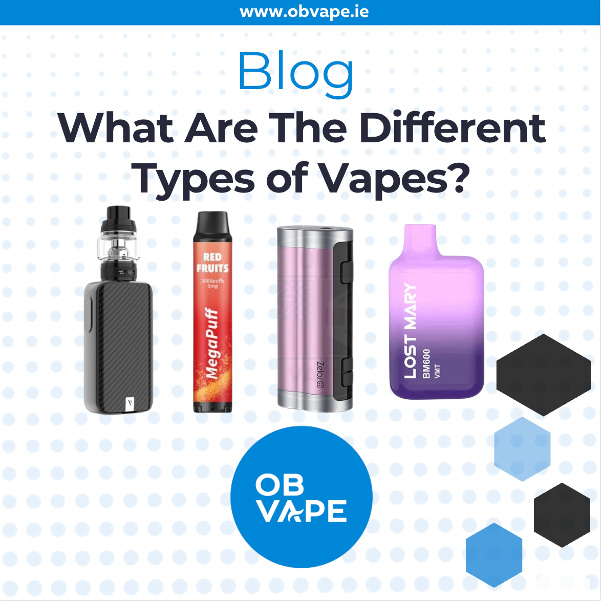 What Are The Different Types Of Vapes? – OB Vape