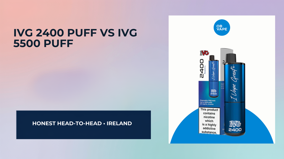 IVG 2400 Puff vs IVG 5500 Puff – Which Disposable is Better? — OB Vape Ireland blog cover