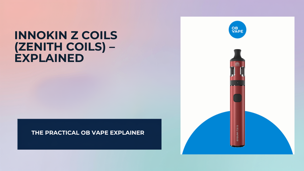 Innokin Z Coils (Zenith Coils) – Everything You Need to Know — OB Vape Ireland blog cover