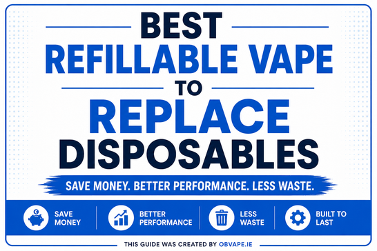 Best Refillable Vape to Replace Disposables