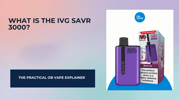 What Is the IVG SAVR 3000? Full Guide for Irish Vapers — OB Vape Ireland blog cover