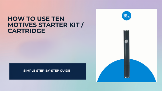 How To Use Ten Motives Starter Kit / Cartridge — OB Vape Ireland blog cover