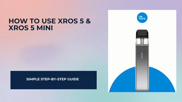 How to Use the Vaporesso XROS 5 & XROS 5 Mini – Full Guide for Irish Vapers — OB Vape Ireland blog cover