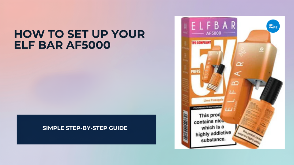 How to Set Up Your Elf Bar AF5000 — OB Vape Ireland blog cover