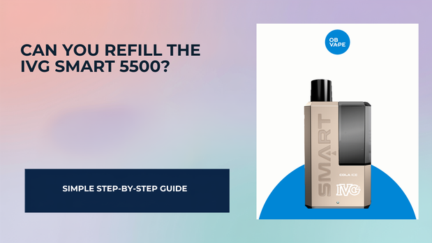 Can You Refill the IVG Smart 5500? — OB Vape Ireland blog cover