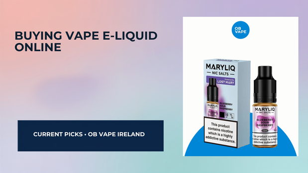 The Ultimate Guide: Where to Buy Vape E-Liquid Online in Ireland — OB Vape Ireland blog cover