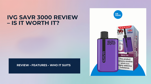 IVG SAVR 3000 Review – Is It Worth It? — OB Vape Ireland blog cover