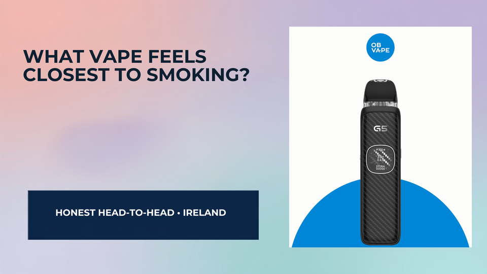 What Vape Is Closest to Smoking? — OB Vape Ireland blog cover