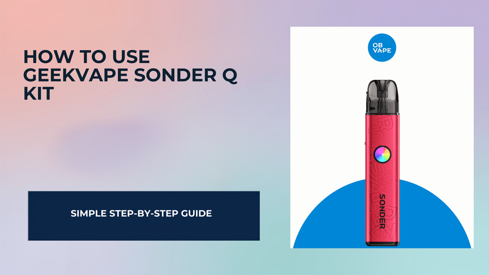 How To Use Geekvape Sonder Q Kit — OB Vape Ireland blog cover