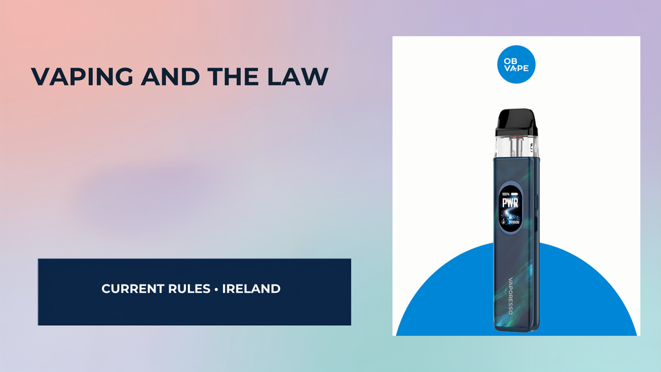 Vaping and the Law in Ireland: What You Need to Know — OB Vape Ireland blog cover