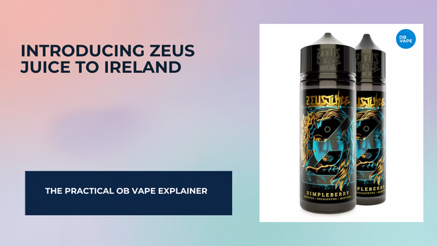 Introducing Zeus Juice to Ireland — OB Vape Ireland blog cover