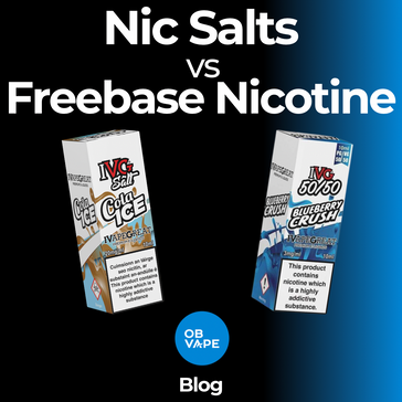 Nic Salts vs Freebase Nicotine - What Is The Difference? ob-vape Ireland.