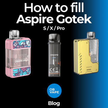 How To Fill The Aspire Gotek X / S / Pro Pod Kit ob-vape Ireland.
