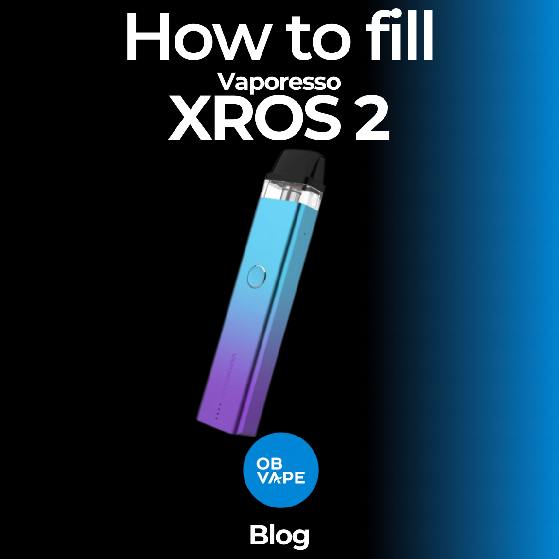 How To Fill Vaporesso XROS Series Pod Kits