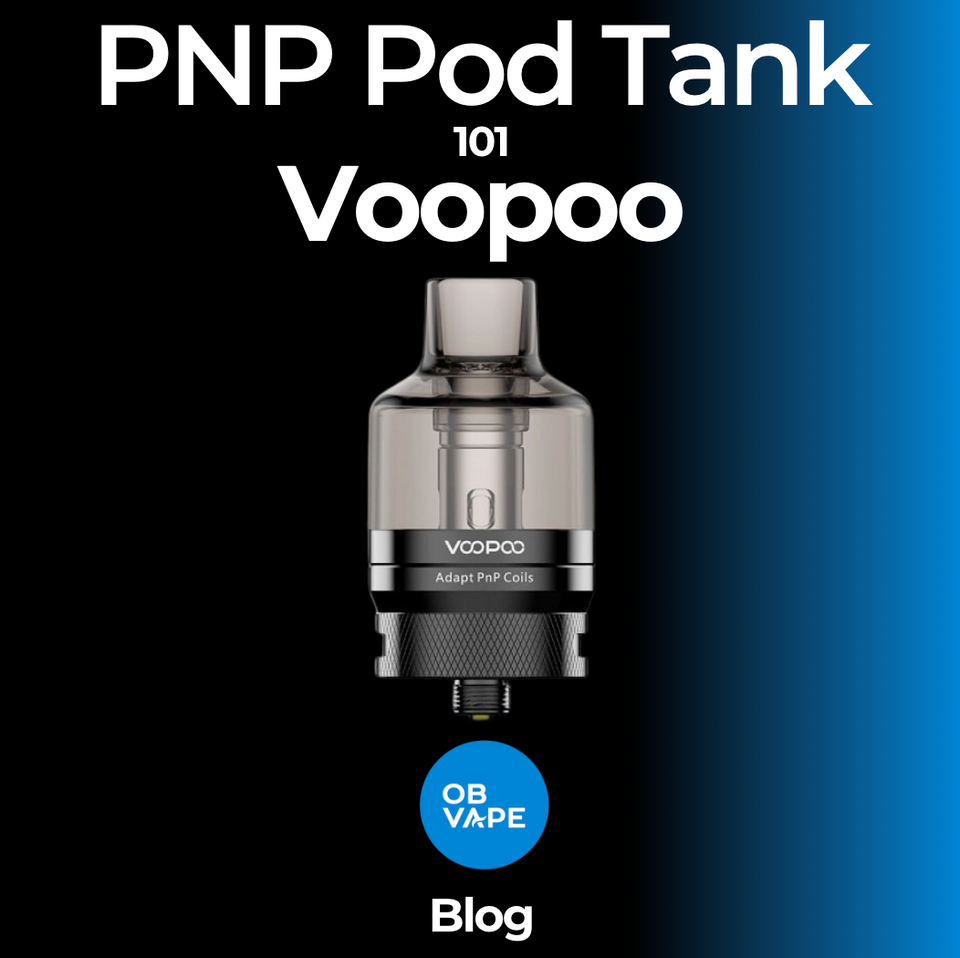 Voopoo PNP Pod - Everything You Need To Know | OB Vape Voopoo PNP Pod - Everything You Need To Know | OB Vape