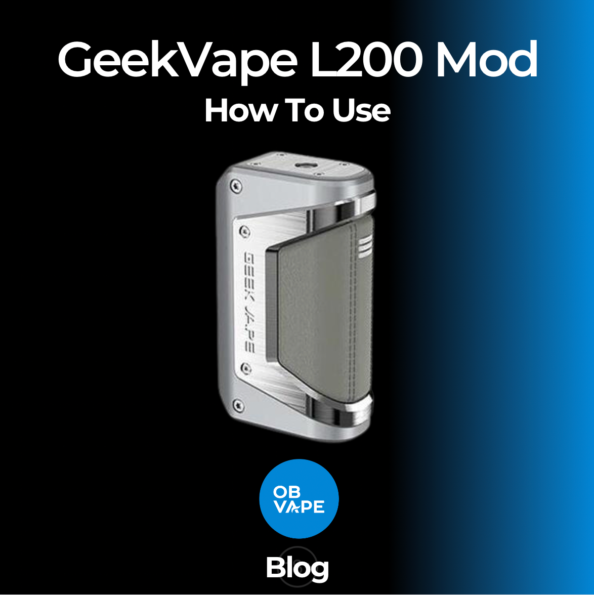 How To Use GeekVape Aegis Legend L200 Mod | OB Vape How To Use GeekVape Aegis Legend L200 Mod | OB Vape
