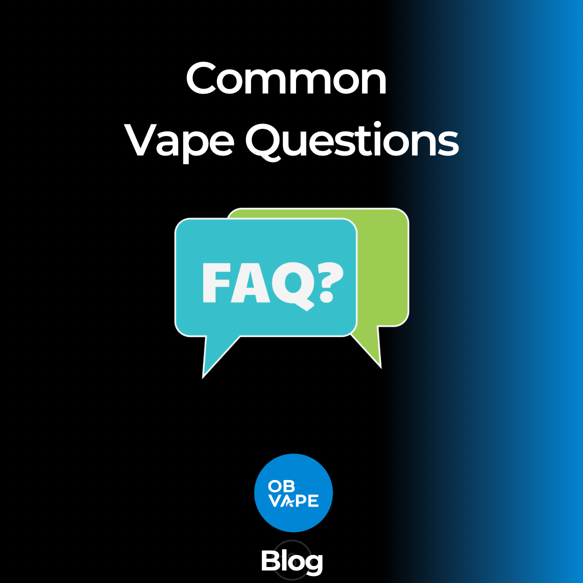 Commonly Asked Questions About Vaping