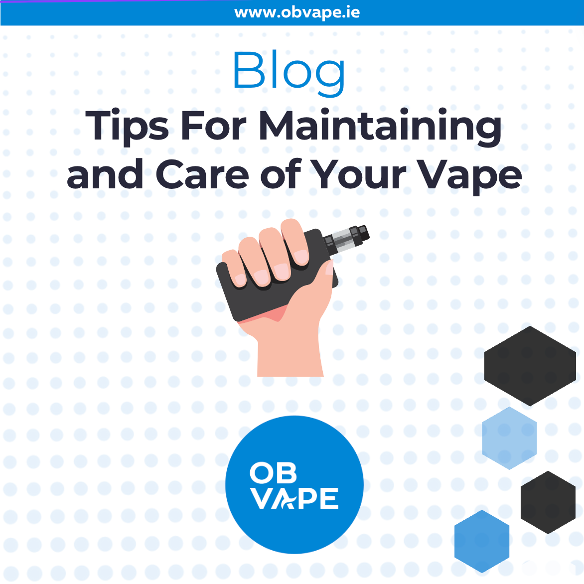 Tips For Maintaining and Care of Your Vape