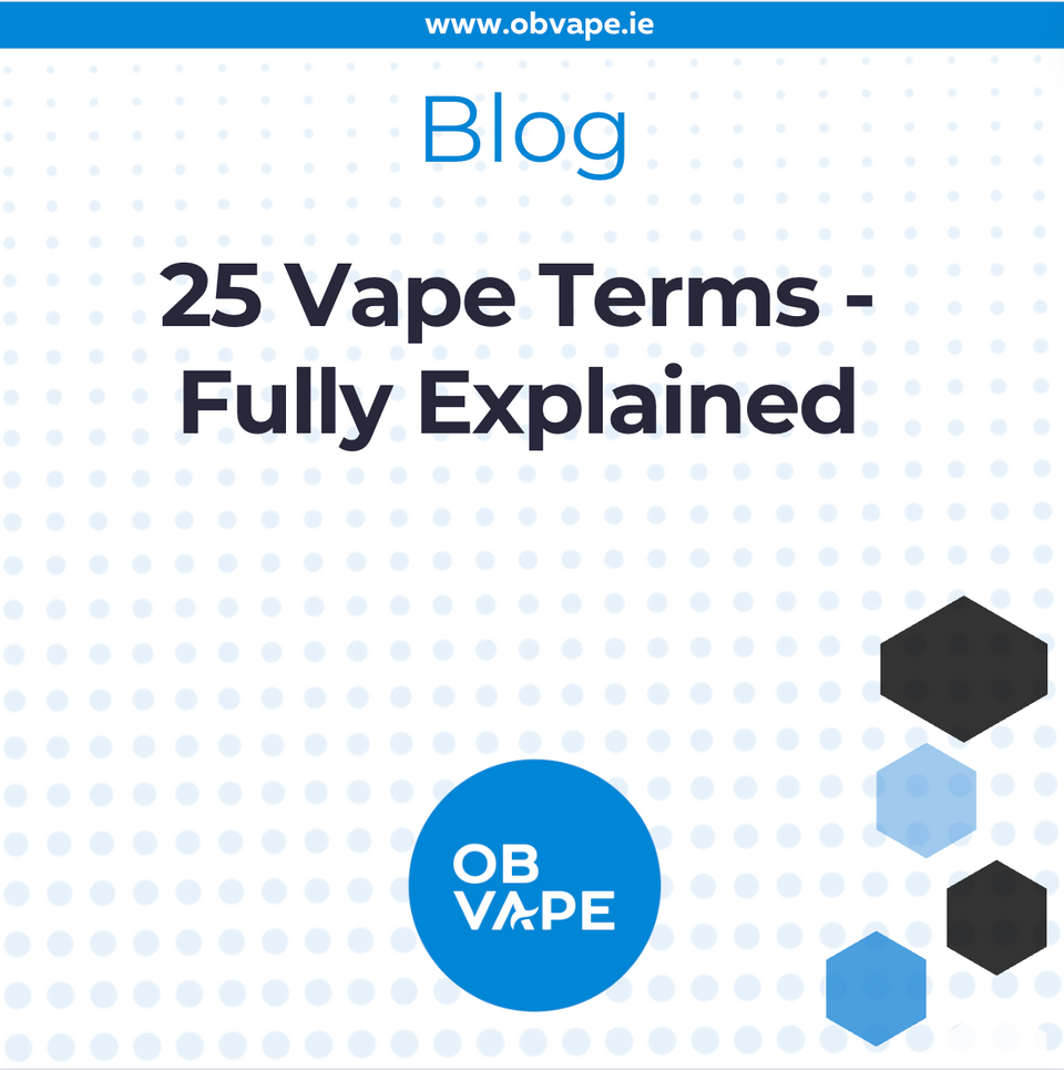 25 Vape Terms - Fully Explained