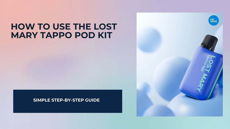 How to Use the Lost Mary Tappo Pod Kit – Ireland 2025 Guide — OB Vape Ireland blog cover
