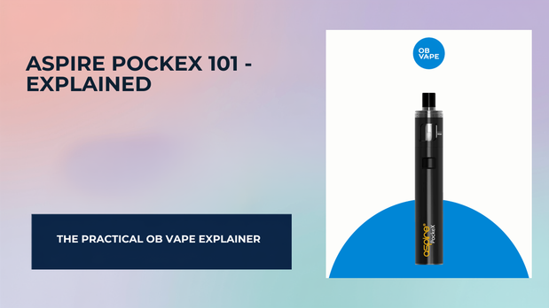 Aspire Pockex 101 - Everything You Need To Know — OB Vape Ireland blog cover