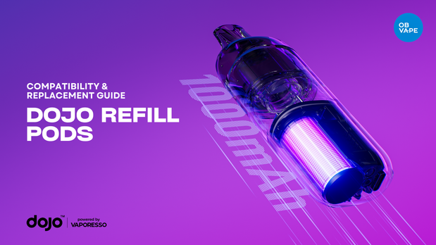 Vaporesso DOJO Blast 10K refill pods compatibility and replacement guide