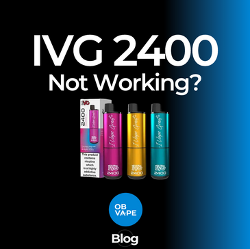 IVG 2400 Not Working? Here's How To Fix It ob-vape Ireland.