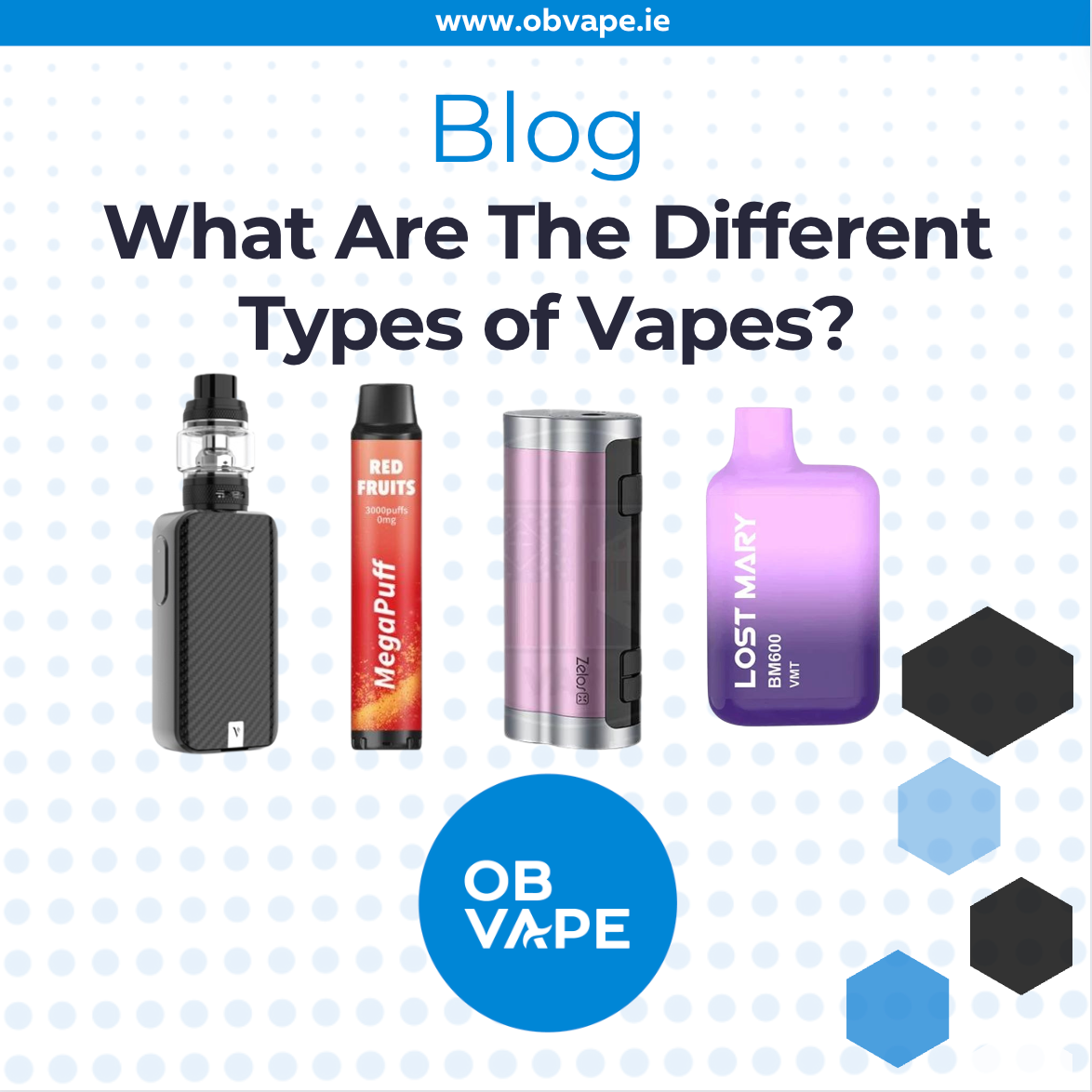 What Are The Different Types of Vapes? | OB Vape What Are The Different Types of Vapes? | OB Vape