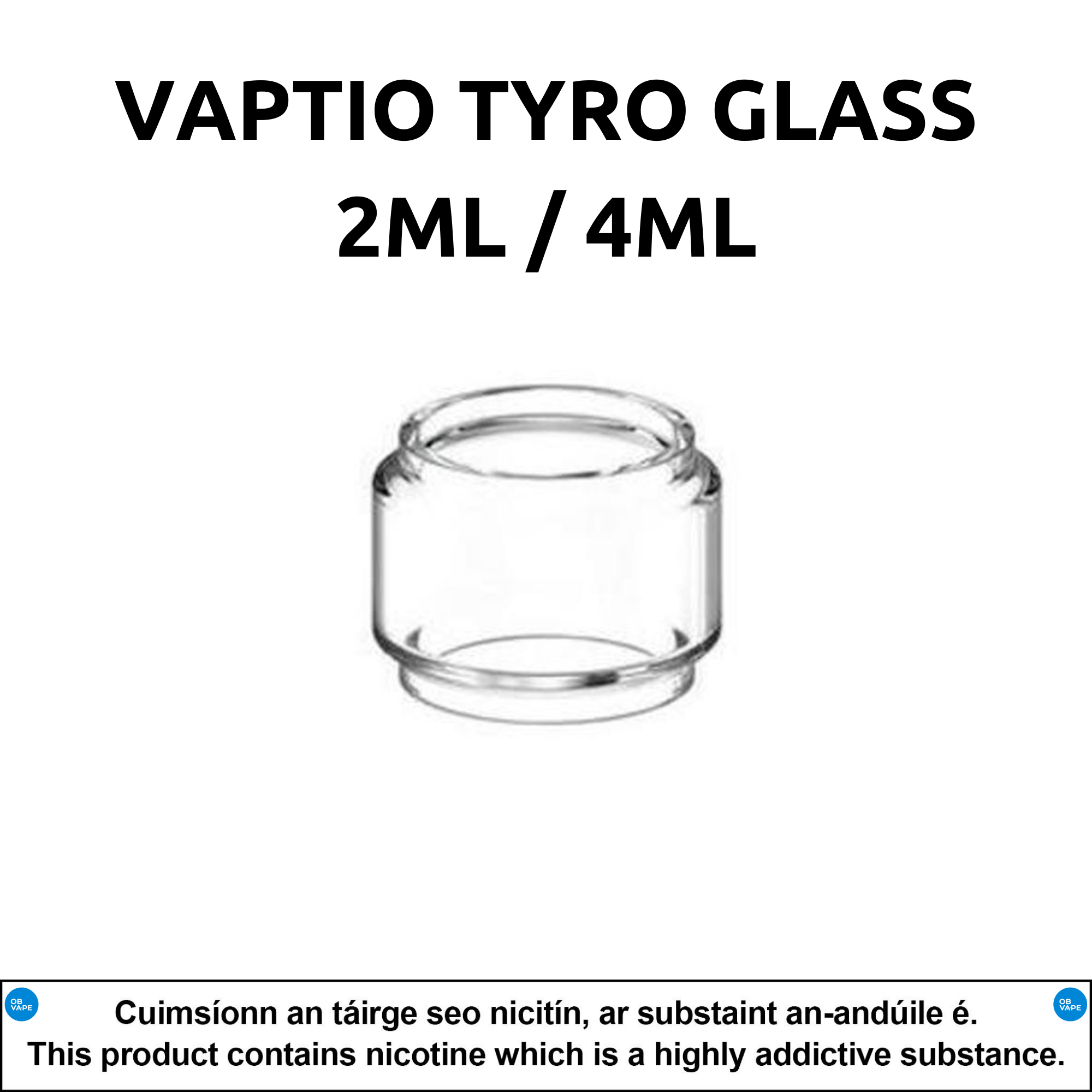Vaptio Tyro 2ml / 4ml Bubble Glass - OB Vape Shop Ireland | Free Next Day Delivery Over €50 | OB Vape Ireland's Premier Vape Shop | OB Bar Disposable Vape